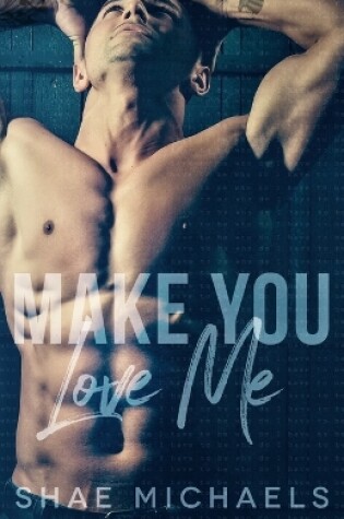 Cover of Make You Love Me