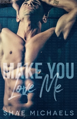 Book cover for Make You Love Me