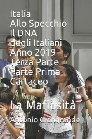 Cover of Italia Allo Specchio Il DNA degli Italiani Anno 2019 Terza Parte