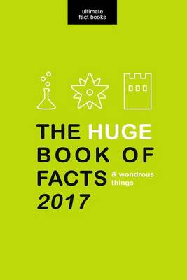 Book cover for HUGE Book of Facts (and Wondrous Things) 2017