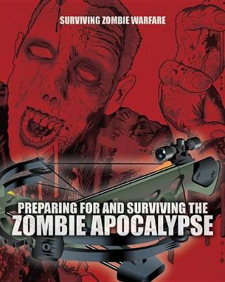 Cover of Preparing for and Surviving the Zombie Apocalypse