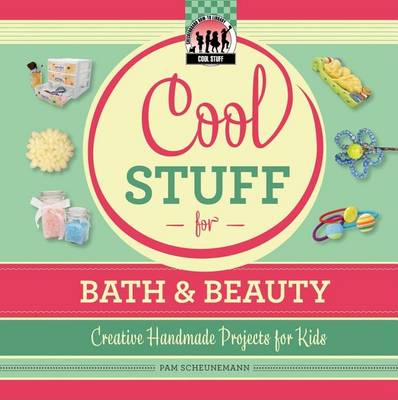 Book cover for Cool Stuff for Bath & Beauty: