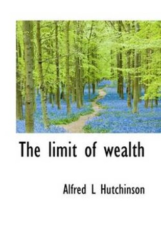 Cover of The Limit of Wealth