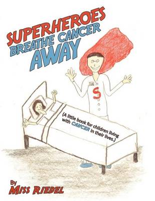 Cover of Superheroes Breathe Cancer Away