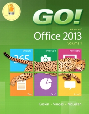 Cover of Go! with Office 2013, Volume 1