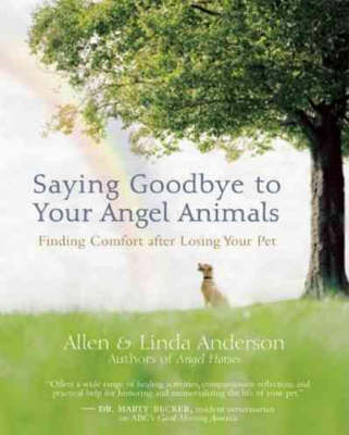 Book cover for Saying Goodbye to Your Angel Animals