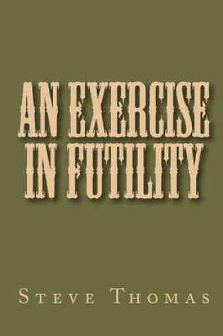 Cover of An Exercise in Futility
