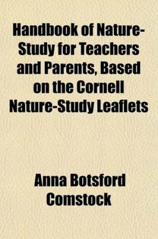 Cover of Handbook of Nature-Study for Teachers and Parents, Based on the Cornell Nature-Study Leaflets