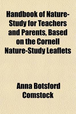 Book cover for Handbook of Nature-Study for Teachers and Parents, Based on the Cornell Nature-Study Leaflets