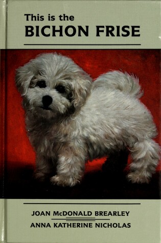 Cover of This is the Bichon Frise