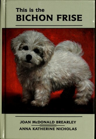 Book cover for This is the Bichon Frise