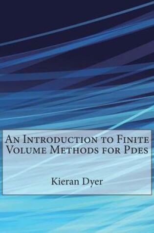 Cover of An Introduction to Finite Volume Methods for Pdes