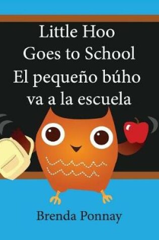 Cover of Little Hoo goes to school / El pequeño búho va a la escuela