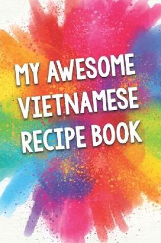 Cover of My Awesome Vietnamese Recipe Book