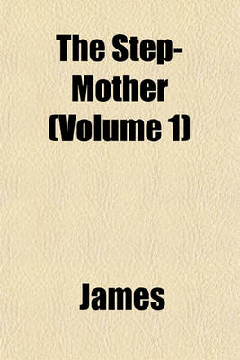 Book cover for The Step-Mother; A Tale