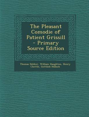 Book cover for The Pleasant Comodie of Patient Grissill