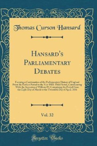 Cover of Hansard's Parliamentary Debates, Vol. 32