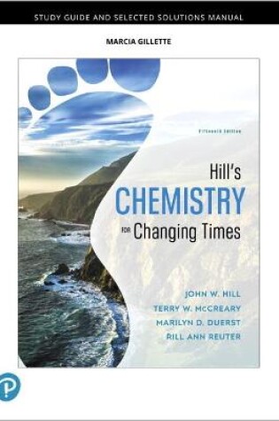 Cover of Study Guide and Selected Solutions Manual for Hill's Chemistry for Changing Times