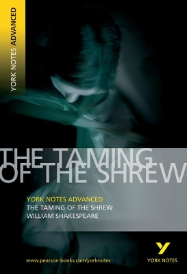 Cover of Taming of the Shrew: York Notes Advanced everything you need to catch up, study and prepare for and 2023 and 2024 exams and assessments