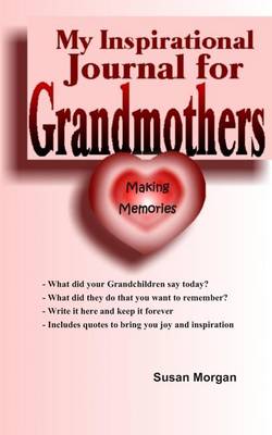 Book cover for My Inspirational Journal for Grandmothers