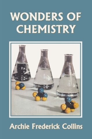 Cover of Wonders of Chemistry (Yesterday's Classics)