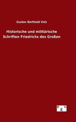 Book cover for Historische und militarische Schriften Friedrichs des Grossen