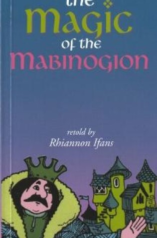 Cover of Magic of the Mabinogion, The