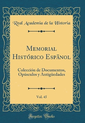 Book cover for Memorial Historico Espanol, Vol. 45