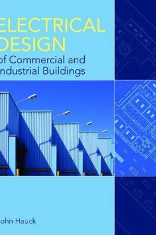 Cover of Electrical Design of Commercial and Industrial Buildings