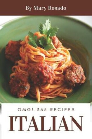 Cover of OMG! 365 Italian Recipes