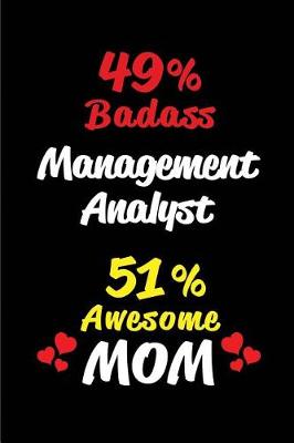 Book cover for 49% Badass Management Analyst 51 % Awesome Mom