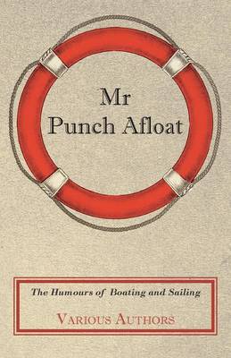 Book cover for Mr Punch Afloat - The Humours Of Boating And Sailing