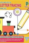 Book cover for Lots and Lots of Letter Tracing Practice - Letter Tracing Book for Preschoolers