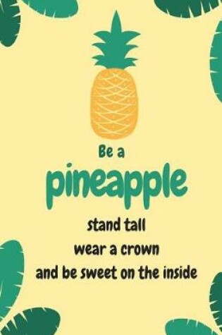 Cover of Be a Pineapple
