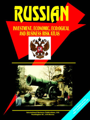 Book cover for Russian Investment, Economic, Ecological and Business Risk Atlas