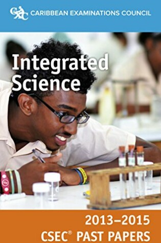 Cover of CSEC® Past Papers 2013-2015 Integrated Science