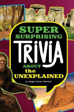 Cover of Super Surprising Trivia about the Unexplained