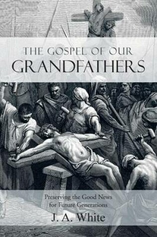 Cover of The Gospel of Our Grandfathers