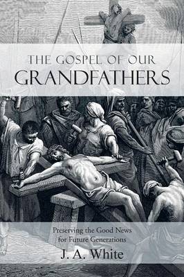 Book cover for The Gospel of Our Grandfathers