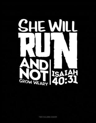 Book cover for She Will Run and Not Grow Weary - Isaiah 40