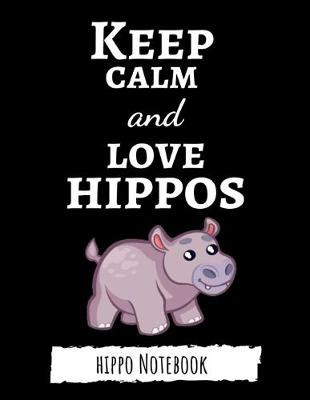 Book cover for Keep Calm And Love Hippos