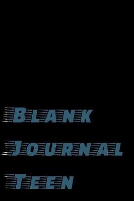 Book cover for Blank Journal Teen