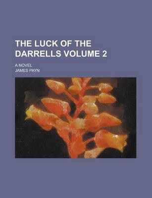 Book cover for The Luck of the Darrells; A Novel Volume 2