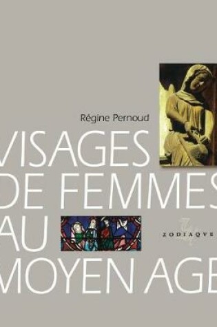 Cover of Visages de Femmes Au Moyen Age