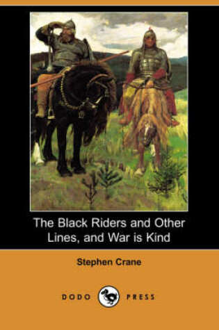 Cover of The Black Riders and Other Lines, and War Is Kind (Dodo Press)