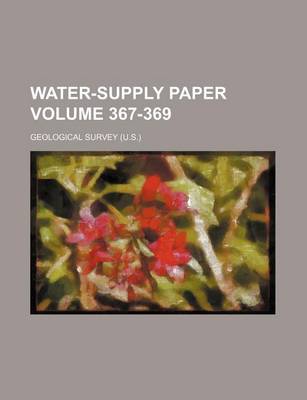 Book cover for Water-Supply Paper Volume 367-369