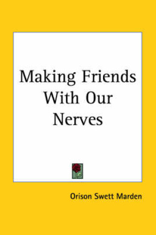 Cover of Making Friends with Our Nerves (1925)