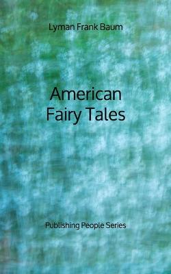 Book cover for American Fairy Tales - Publishing People Series