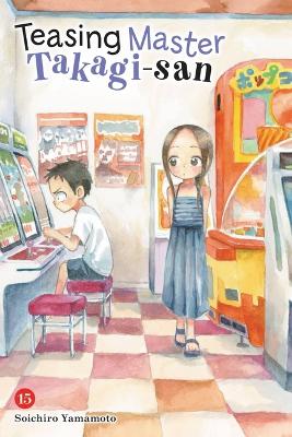 Book cover for Teasing Master Takagi-san, Vol. 15