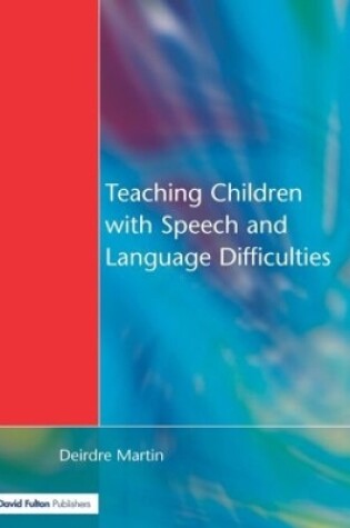 Cover of Teaching Children with Speech and Language Difficulties